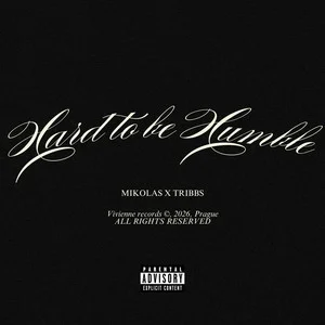MIKOLAS & Tribbs - Hard To Be Humble